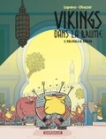 Wilfrid Lupano et  Ohazar - Vikings dans la brume Tome 2 : Valhalla Akbar.