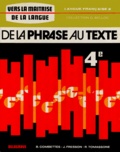 Jacques Fresson et Roberte Tomassone - Langue Francaise 4eme. Tome 2, De La Phrase Au Texte.