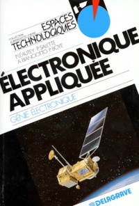 Patrice Léautey et Pierre Boyé - Electronique Appliquee. Genie Electronique.