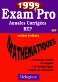  Collectif - Mathematiques Cap/Bep Secteur Tertiaire. Annales Corrigees 1999.
