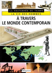Andrea Dué - La Vie Des Hommes A Travers Le Monde Contemporain.
