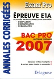 Pierre Grousson et Jean-Paul Macorps - E1A Comptabilité Communication Organisation Bac Pro tertiaires - Annales corrigées.