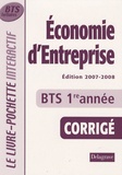 Monique Boulet et Patrick Enreille - Economie d'entreprise BTS tertiaires 1e année - Livre du professeur, Corrigé.