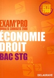 Catherine Le Coënt-Guigue et Alexia Certhoux - Economie Droit Bac STG - Annales corrigées.
