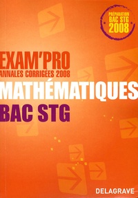 René Merckhoffer - Mathématiques Bac STG - Annales corrigées.