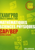 Jean-Charles Juhel et Pierre Juhel - Mathématiques-Sciences physiques CAP/BEP - Annales corrigées.