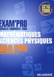 Jean-Charles Juhel et Pierre Juhel - Mathématiques Sciences Physiques Bac Pro industriel - Annales corrigées.