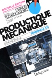 Jean-Jacques Léon et Yves Schoefs - Productique Mecanique Terminale Sti. Edition 1999.