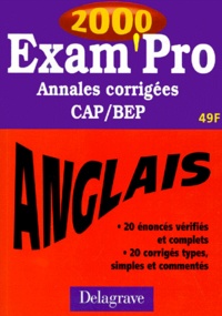 Elisabeth Dubois et  Collectif - Anglais Cap/Bep. Annales Corrigees 2000.