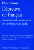 Jean-Michel Wavelet - Pour Reussir L'Epreuve De Francais Du Concours De Recrutement Des Professeurs Des Ecoles.