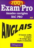 Elisabeth Dubois et Joëlle Antoine - Anglais Bac Pro. Annales Corrigees 2001.