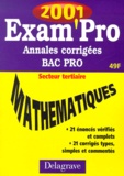 A Pipaud et Jean-Charles Juhel - Mathematiques Bac Pro Secteur Tertiaire. Annales Corrigees 2001.