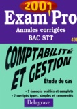 Gérard Rey-Robert - Comptabilite Et Gestion Bac Stt Etude De Cas. Annales Corrigees 2001.