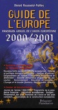 Gérard Rousselot-Pailley - Guide De L'Europe. Panorama Annuel De L'Union Europeenne 2000-2001.