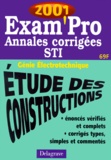 A Chabert et N Peyret - Etude Des Constructions Bac Sti Genie Electrotechnique. Annales Corrigees 2001.