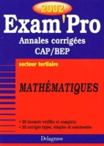 Pierre Juhel et Jean-Charles Juhel - Mathematiques Cap/Bep Secteur Tertiaire. Annales Corrigees 2002.