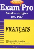 Isabelle de Montigny - Francais Bac Pro. Annales Corrigees 2002.