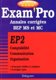 Jean-Paul Macorps et Pierre Grousson - Ep2 Comptabilite Communication Organisation Bep Ms Et Mc. Annales Corrigees 2003.