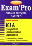 Jean-Paul Macorps et Pierre Grousson - E1a Comptabilite Communication Organisation Bac Pro Secteur Tertiaire. Annales Corrigees 2003.