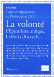 Isabelle Pietri et  Collectif - La volonté. - L'épicurisme antique, Leibniz, Russell....