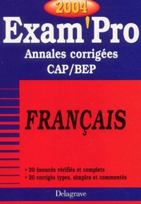  Collectif - Français CAP/BEP - Annales corrigées, Edition 2004.