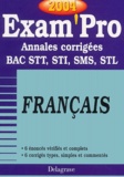  Collectif - Français Bac STT, STI, SMS, STL - Annales corrigées, Edition 2004.