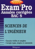  Collectif - Sciences de l'ingénieur Bac S - Annales corrigées, Edition 2004.