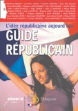 Mohammed Arkoun et Jean-Pierre Azéma - Guide républicain - L'idée républicaine aujourd'hui.