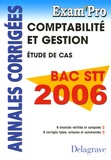 Gérard Rey-Robert - Comptablilité et gestion Bac STT 2006 - Etude de cas - Annales corrigées.