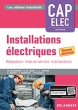 M Boudengen et N De Laere - Installations électriques CAP Elec - Préparation, réalisation, mise en service, livraison.