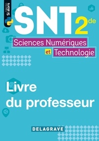Dominique Sauzeau et Stéphane Fay - Sciences numériques et technologie 2de - Livre du professeur.