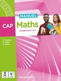 Nathalie Granjoux et Sandrine Lafaye - Maths Groupements 1 et 2 CAP.
