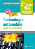 Philippe Pelourdeau - Technologie automobile 2de Bac Pro MMV - Livre du professeur.