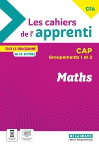 Nathalie Granjoux et Christian Maurel - Maths CAP groupements 1 et 2 Les cahiers de l'apprenti.