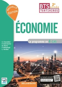 Christophe Ciavaldini et Fanny Guéraische - Economie BTS tertiaires 2e année - Le programme en 8 cas.
