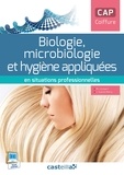 Philippe Campart et Cathy Guenot Marty - Biologie, microbiologie et hygiène appliquées en situations professionnelles CAP coiffure.