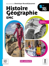 Dominique Brunold-Jouannet - Histoire Géographie EMC 1re Bac Pro.