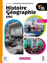 Dominique Brunold-Jouannet - Histoire Géographie EMC Tle Bac Pro.