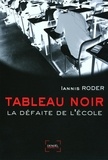Iannis Roder - Tableau noir - La défaite de l'école.