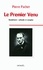 Pierre Pachet - Le Premier Venu - Essai sur la pensée de Baudelaire.