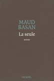 Maud Basan - La seule.