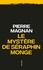 Pierre Magnan - Le Mystère de Séraphin Monge.