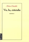 Driss Chraïbi - Vu, lu, entendu - Mémoires.