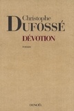 Christophe Dufossé - Dévotion.