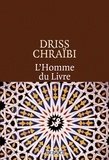 Driss Chraïbi - L'homme du livre.