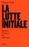 Philippe Nassif - La Lutte initiale - Quitter l'empire du nihilisme.