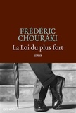 Frédéric Chouraki - La loi du plus fort.