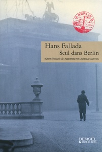 Hans Fallada - Seul dans Berlin.