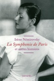 Irène Némirovsky - La Symphonie de Paris et autres histoires.