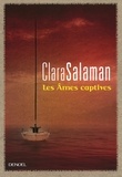 Clara Salaman - Les âmes captives.